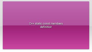 C++ static const members definition