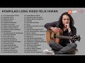 THE BEST FELIX IRWAN | TITIP RINDU BUAT AYAH, MUNAJAT CINTA | SPECIAL LAGU CAFFE 2021