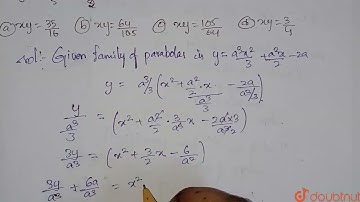 The locus of the vertices of the family of parabolas `y = (a^(3)x^(2))(3 | Class 12 Maths | Doubtnut