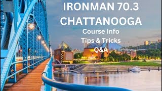 IRONMAN 70.3 Chattanooga Course Info, Tips & Tricks, and Q&A