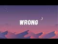 Chris Grey Wrong Lyrics