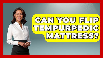Can You Flip Tempurpedic Mattress? - Sleep Wellness Workshop