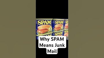 Why SPAM Means Junk Mail