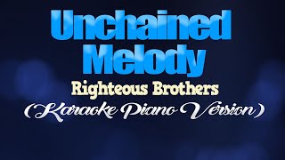 UNCHAINED MELODY - Righteous Brothers (KARAOKE PIANO VERSION)