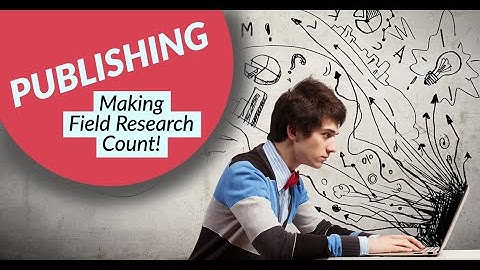 Publishing: Making Field Research Count! | SciAll.org
