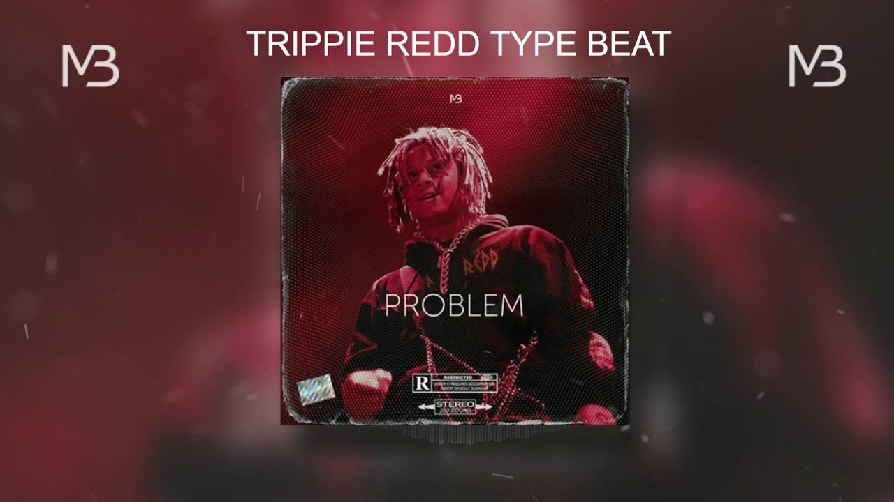FREE Trippie Redd type beat "Problem" 2019 Rap Instrumental Trap club