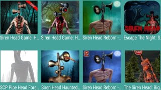 Siren Head Game,Siren Head Reborn,Escape The Night,SCP Pipe Head,Siren Head Haunted,The Big Siren...