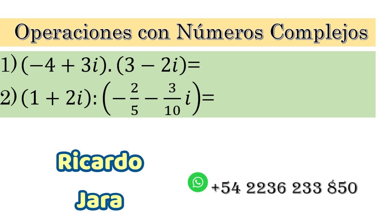 Multiplicación y División de Complejos