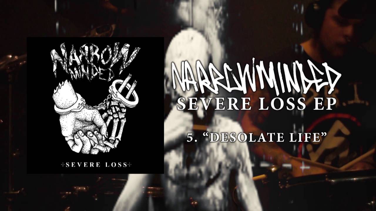 Narrow Minded - "Desolate Life"