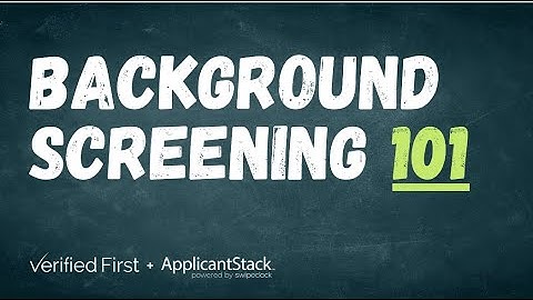 Background Screening 101 with ApplicantStack + Verified First