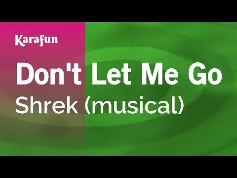 Don't Let Me Go - Shrek (musical) | Karaoke Version | KaraFun