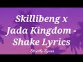 Skillibeng x Jada Kingdom - Shake Remix Lyrics