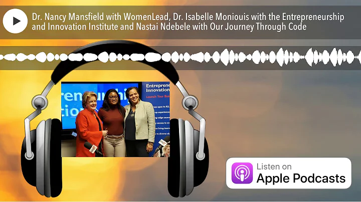 Dr. Nancy Mansfield with WomenLead, Dr. Isabelle M...