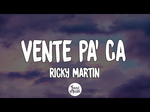 Ricky Martin – Vente Pa' Ca ft. Maluma (Letra/Lyrics)