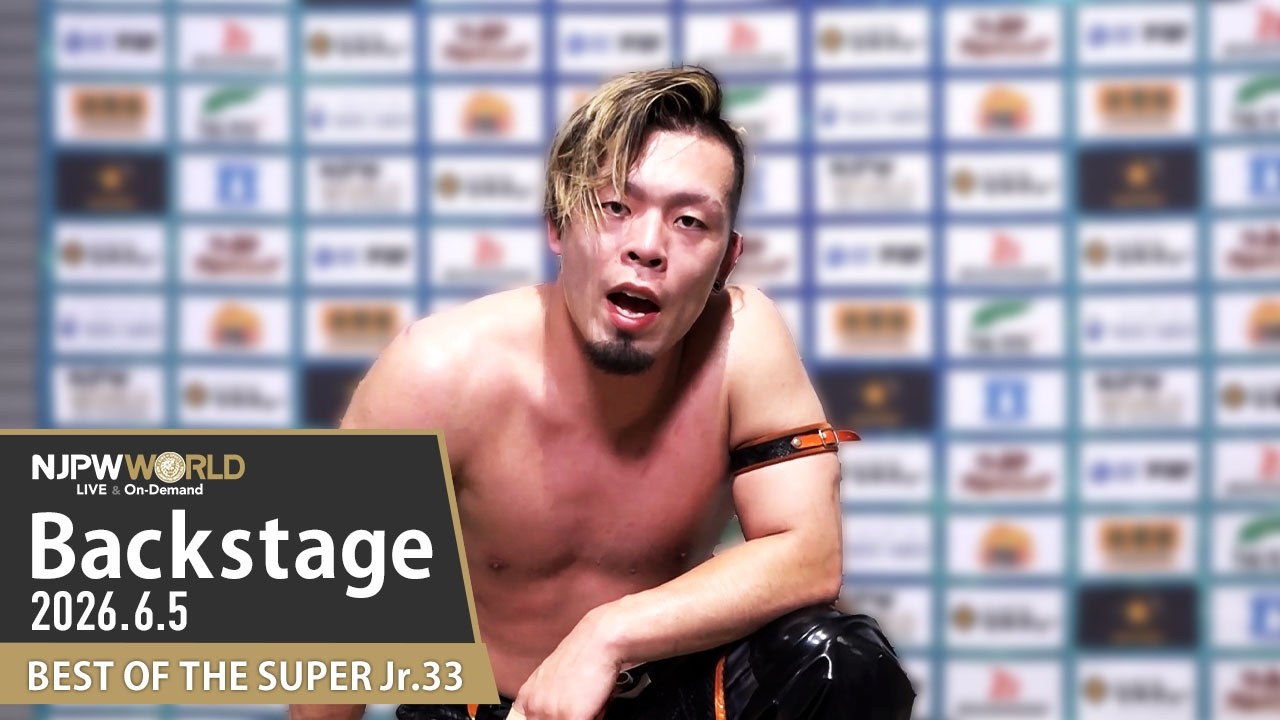 BOSJ33 7th Match Backstage (with Subtitles) 6/5/26 | BEST OF THE