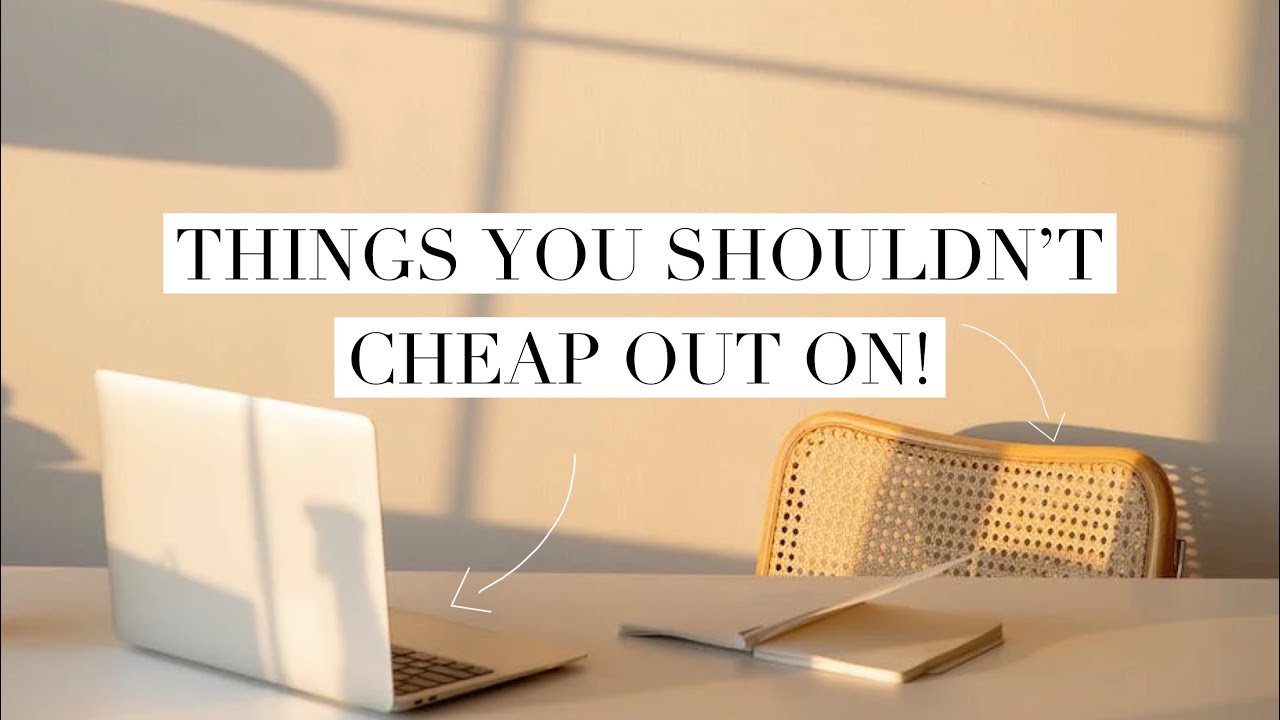 Things You Should Never Cheap Out On - YouTube