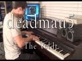 Deadmau5  the veldt evan duffy piano cover