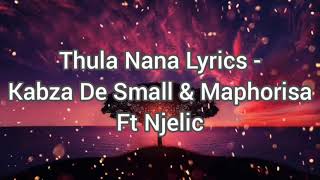 #amapiano #dance #kabzadesmall #maphorisa #2019 #2020 #thulanana
#entertainment thula nana lyrics - kabza de small & maphorisa ft
njelic please note i have n...