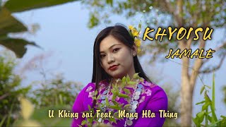 Video thumbnail of "Marma Love Song - KHYOISU JAMALE by U Khing Sai Marma feat. Mong Hla Thing"