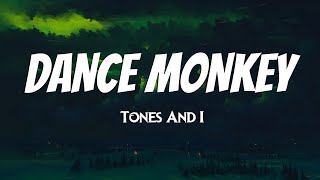 Tones And I - Dance Monkey (Lyrics)