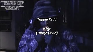 Trippie Redd-H Türkçe Çevirilyrics