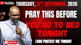 17TH SEPTEMBER, 2026 : END YOUR THURSDAY NIGHT WITH POWERFUL NIGHT PRAYERS || APOSTLE JOSHUA SELMAN