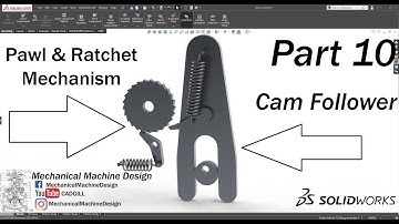 Mechanism Part 10 - Pawl & Ratchet Mechanism Modeling & Simulation