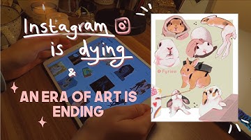 Artist rants about the terrible Instagram Algorithm & the dying Art Community