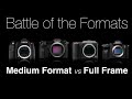 Medium Format versus Full Frame: Battle of the Formats