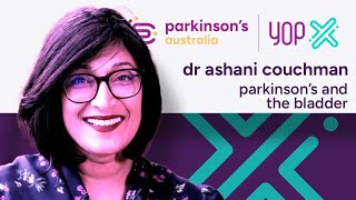 Parkinsons And The Bladder - Dr Ashani Couchman Neurourologist