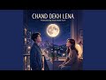 Chand Dekh Lena