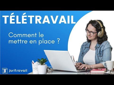 Télétravail : Comment le mettre en place ? par Juritravail