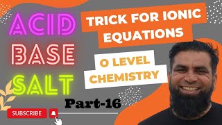 How to write Ionic Equation||Acids, Bases & Salts||Part-16||OL 5070||@Chemistry_with_kamranshakir​