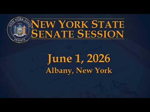 New York State Senate Session - 06/01/2026