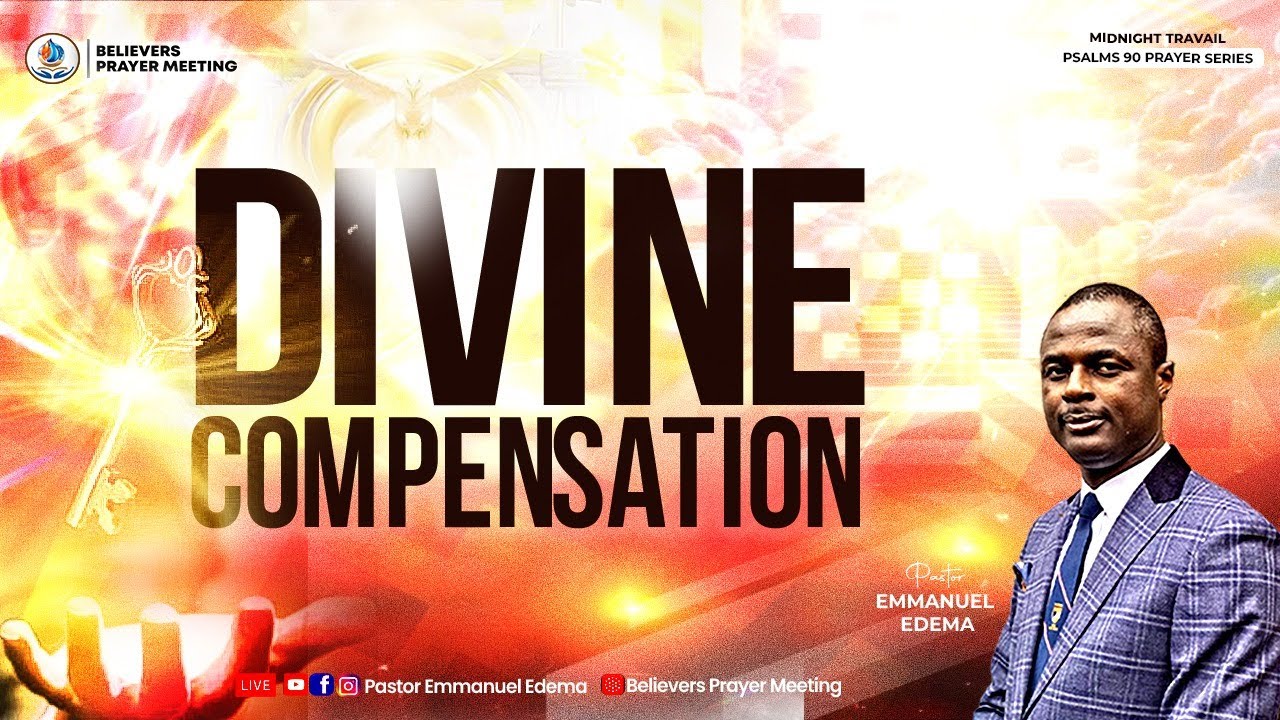 DIVINE COMPENSATION I MIDNIGHT TRAVAIL I PSALMS 90 PRAYER SERIES|17.07.24|Pastor Emmanuel Edema