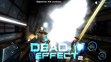Dead Effect 2 (Android/Ios) Gameplay ||  HIGH Graphics Role Playing Game ||