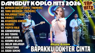 BAPAKKU DOKTER CINTA - SHINTA ARSINTA ALBUM DANGDUT KOPLO TERBARU 2026