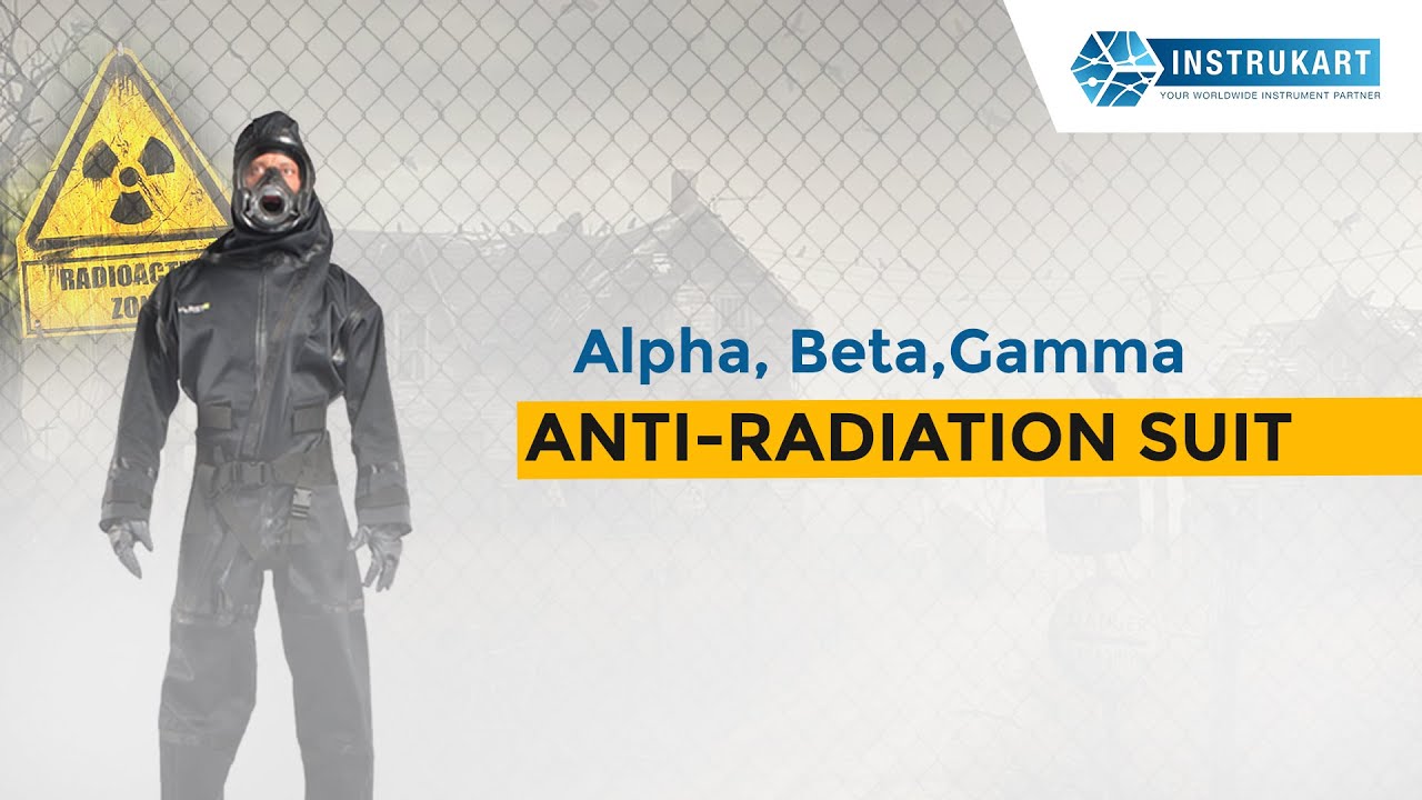 Alpha, Gamma, Beta Anti Radiation Suit Instrukart YouTube