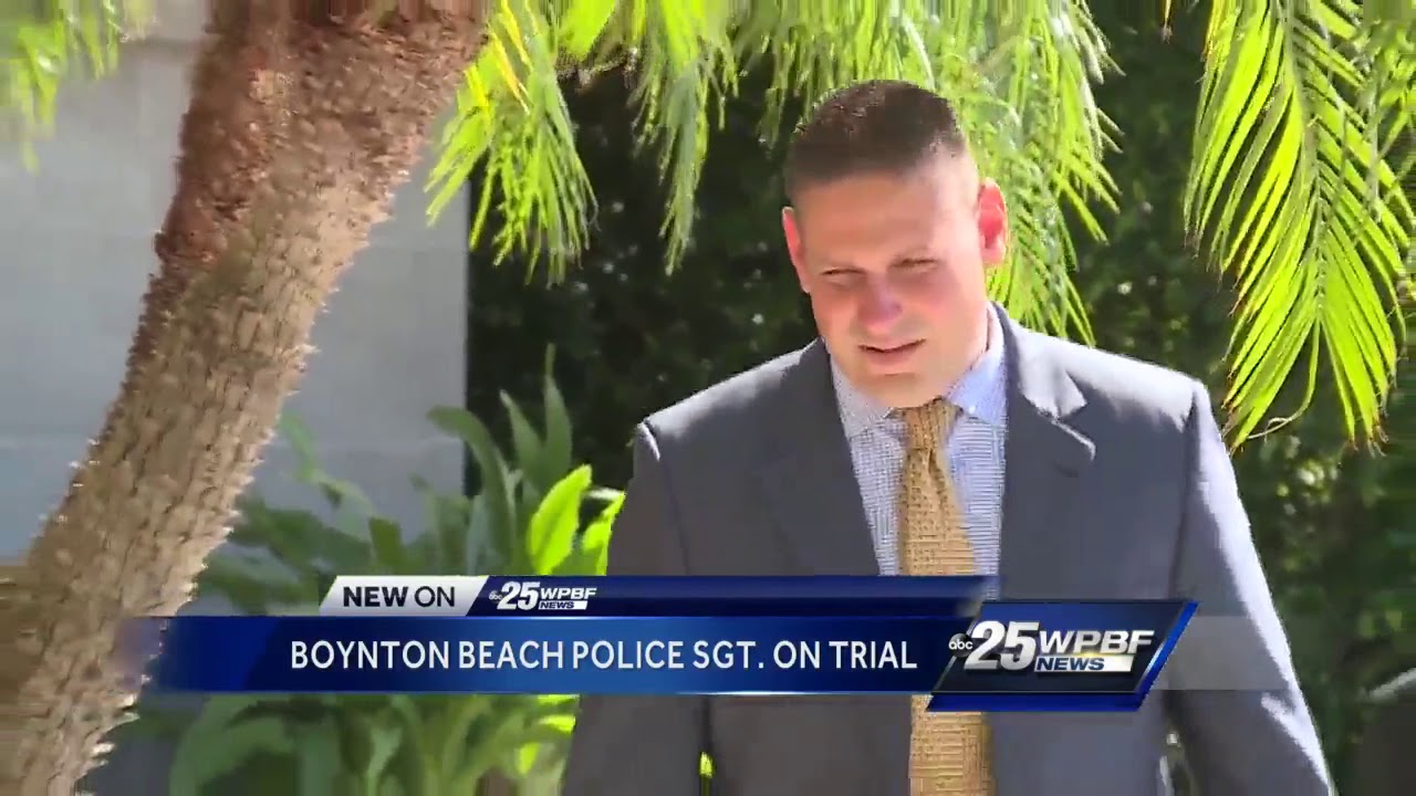 Boynton Beach Police SGT. on trial YouTube