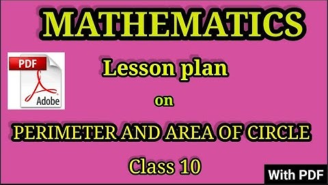 Mathematics lesson plan | D.El.Ed lesson plan | Lesson plan on perimeter and area of circle |