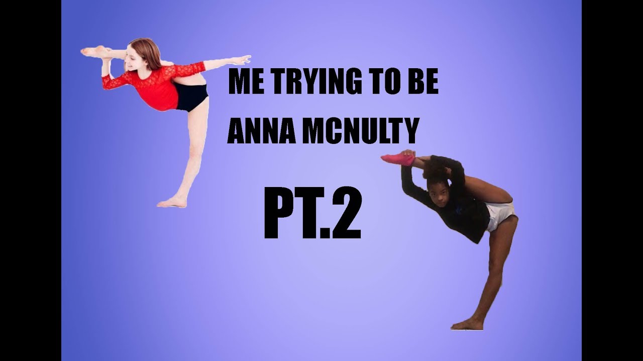Me Trying To Be ANNA MCNULTY 2 *Hilarious* - YouTube