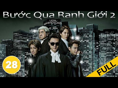 Video Bước Qua Ranh Giới 2 - Tập 28 (Lồng Tiếng) Vương Hạo... - youtube