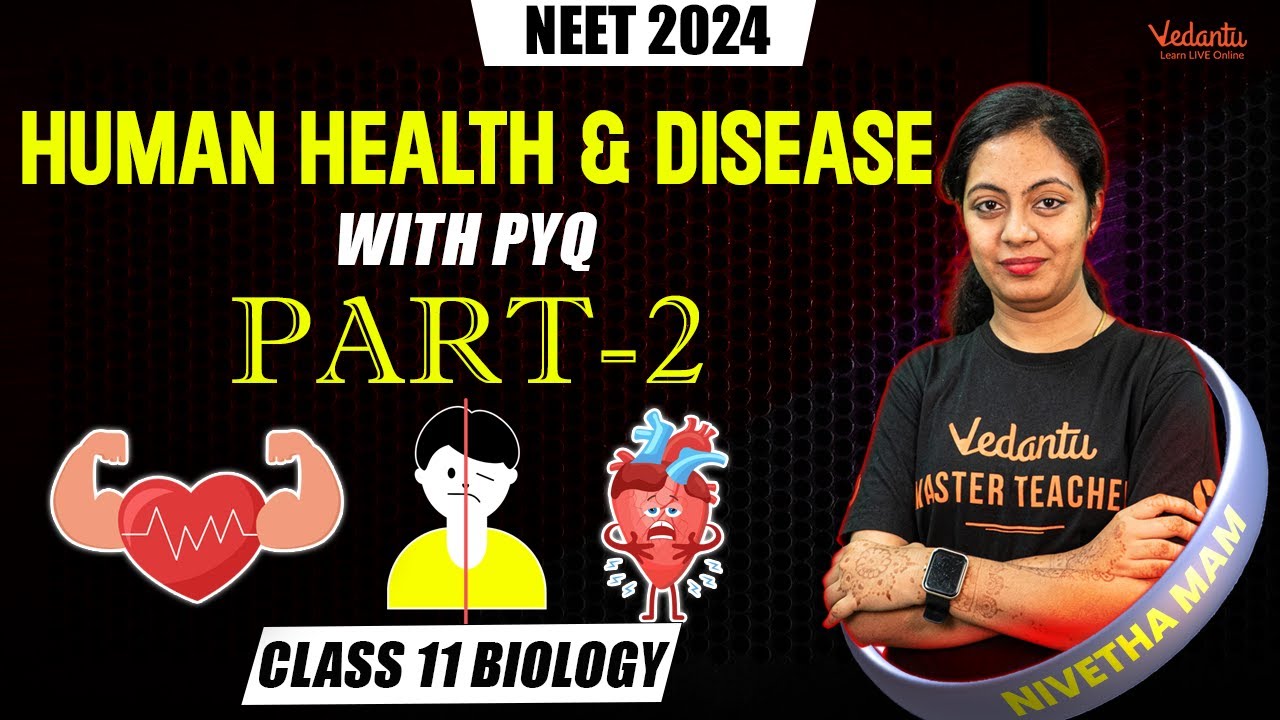 Human Health and Disease with PYQs - Part 2 | Class 11 Biology | NEET ...