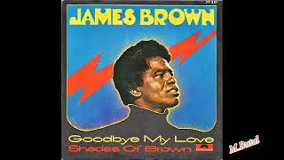 James Brown Goodbye My Love
