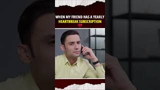 When my friend has a yearly heartbreak subscription 💔 #AyDushmaneJaan #expresstv