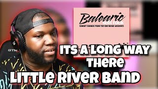 Little River Band - It's A Long Way There (2010 Remastered Version) | Reaction