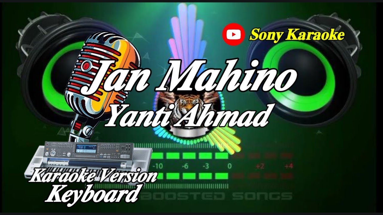 JAN_MAHINO_YANTI_AHMAD_KARAOKE || @sonykaraokeofficial