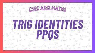 Famous TEN YEARS OF Trig Identities Past Paper Questions | CSEC Add Maths Profile