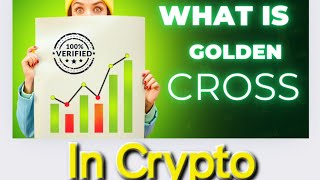 What is golden cross in crypto or bitcoin. golden cross moving average. golden cross and death cross
