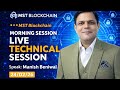 MST Blockchain Live Technical Session | Morning Update by Manish Beniwal | 24 Feb 2026